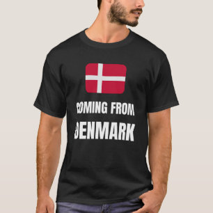 Coming from Denmark T-Shirt