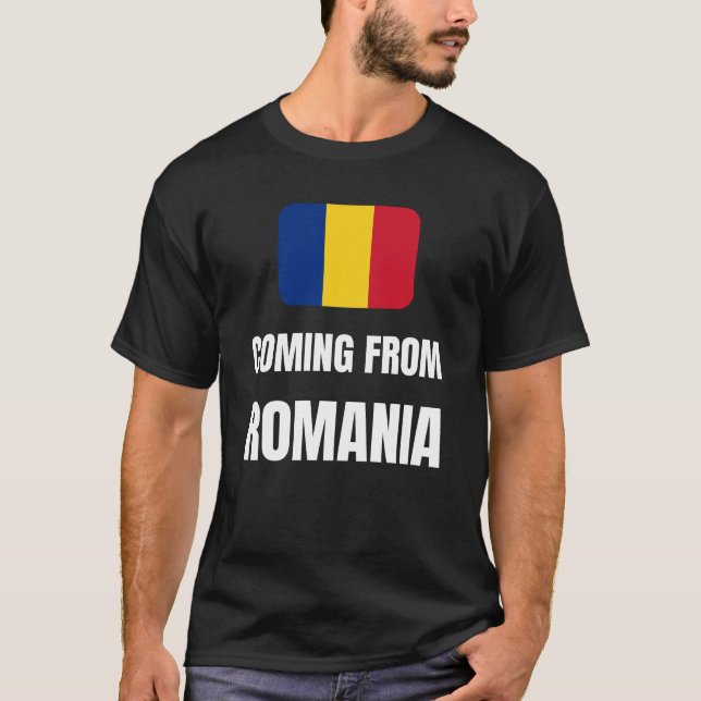 Coming from Romania T-Shirt (Front)