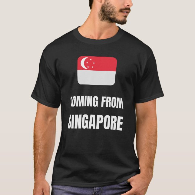 Coming from Singapore T-Shirt (Front)