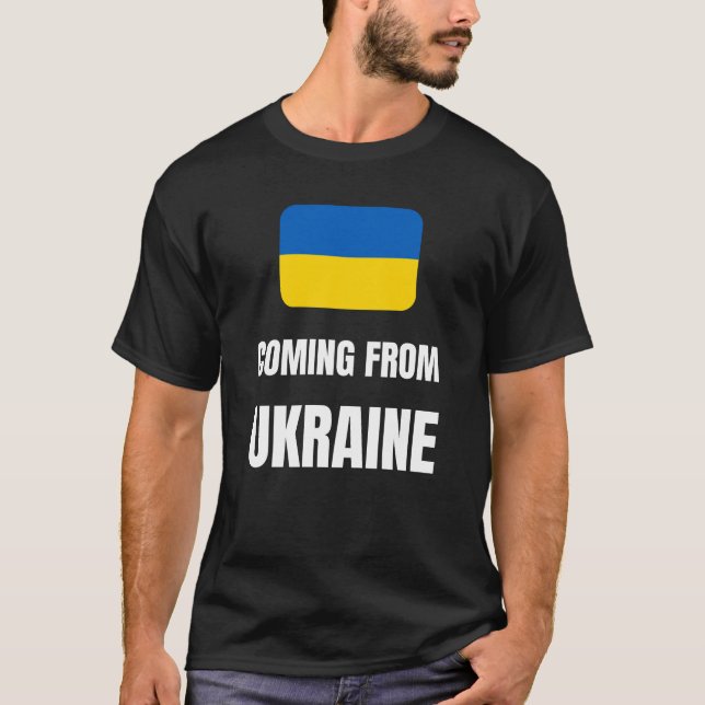 Coming from Ukraine T-Shirt (Front)