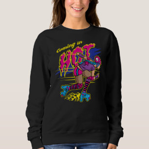 Coming In Hot Cool Roller Derby Girl Roller Skate Sweatshirt