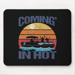 Coming In Hot Vintage Funny Pontoon Captain Boat B Mouse Pad
