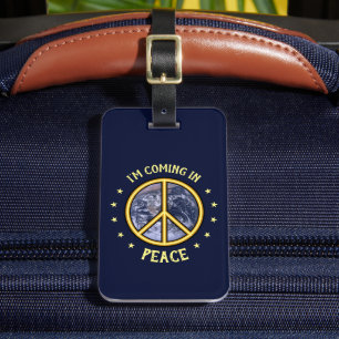 Coming in Peace w/out contact info on back side Luggage Tag
