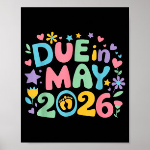 Coming May 2026 Due In New Baby Mom Mommy Mother P Poster