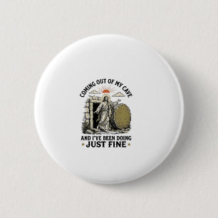Coming Out of My Cave Christian Resurrection Shirt 6 Cm Round Badge