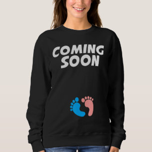 Coming Soon Baby Designs For Pregnancy Sweatshirt