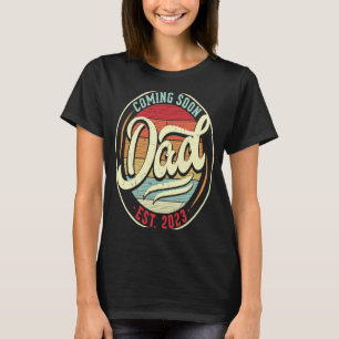 Coming Soon Dad 2023  pregnancy  new time dad T-Shirt