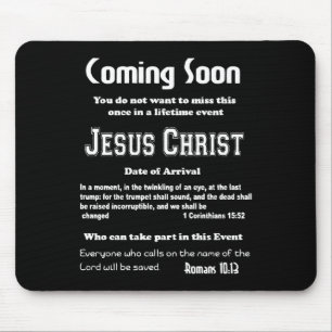 Coming Soon Flyer Return Of Jesus Once In A Lifeti Mouse Pad