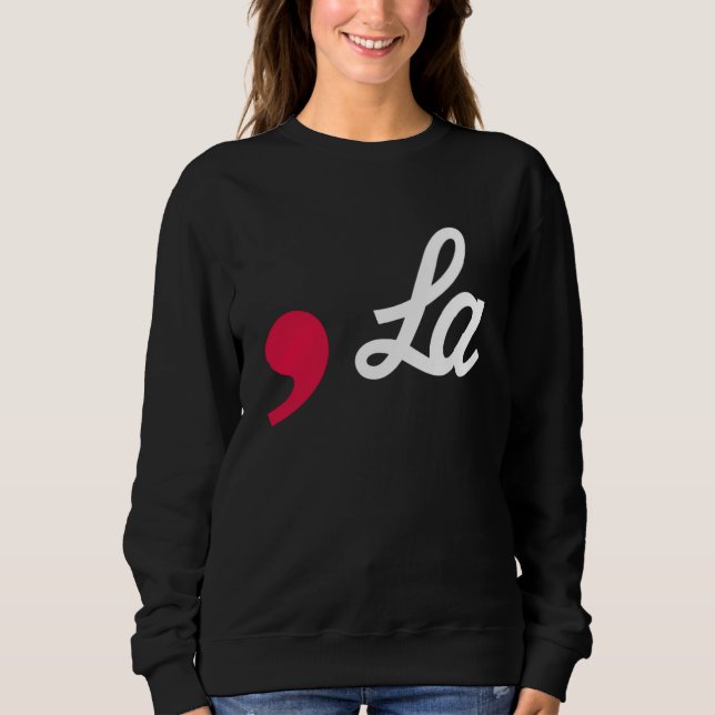 Comma La Funny Punctuation Kamala Harris Sweatshirt (Front)