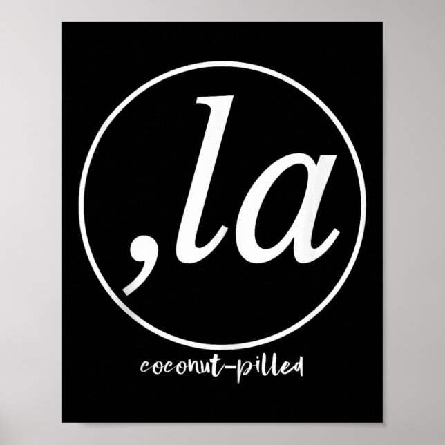 Comma La Kamala Harris Coconut Pilled Funny Quote  Poster (Front)