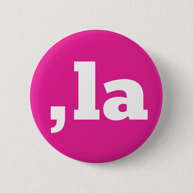 Comma La Kamala Harris - customised text design  6 Cm Round Badge (Front)