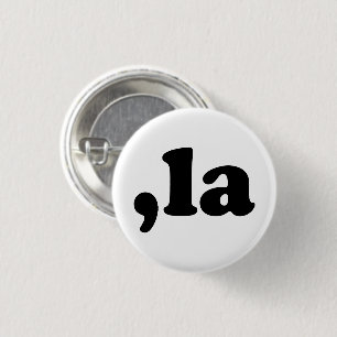 Comma La kamala pronunciation black white funny 3 Cm Round Badge
