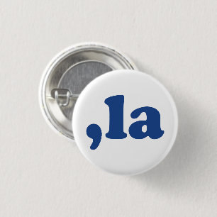 Comma La kamala pronunciation blue and white funny 3 Cm Round Badge