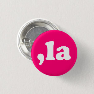 Comma La kamala pronunciation typography hot pink 3 Cm Round Badge