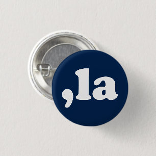 Comma La kamala pronunciation typography navy blue 3 Cm Round Badge