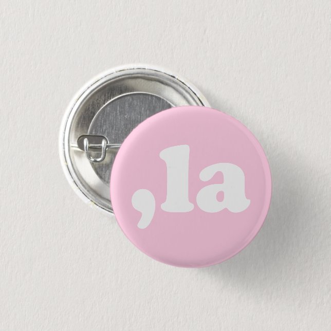Comma La kamala typography modern light pink 3 Cm Round Badge (Front & Back)