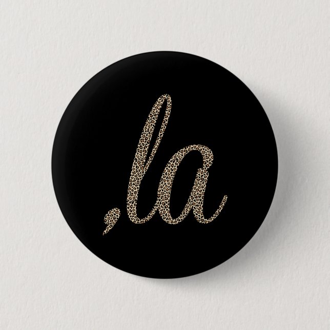 Comma La Leopard Print Funny  6 Cm Round Badge (Front)