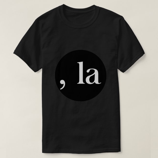 Comma la New T-Shirt (Design Front)