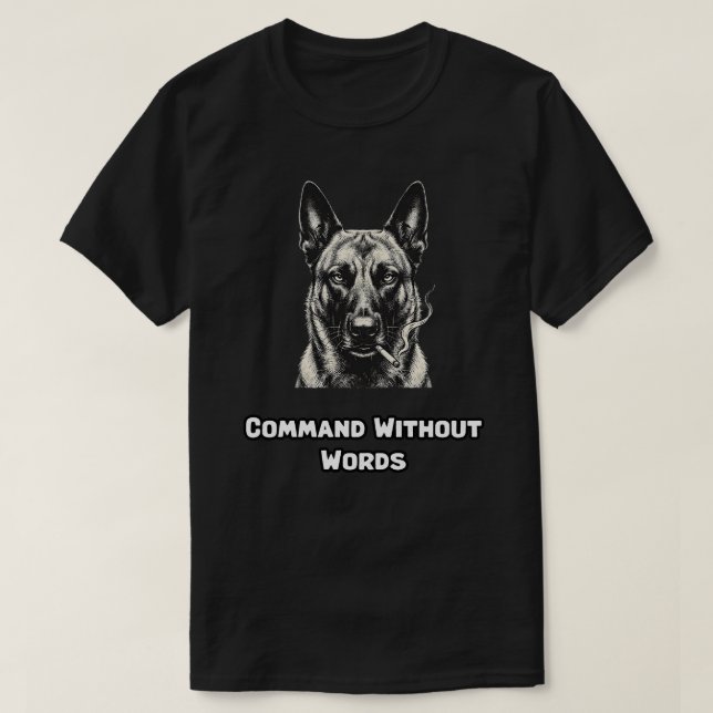 Command Without Words K9 Dog Trainer Lover T-Shirt (Design Front)