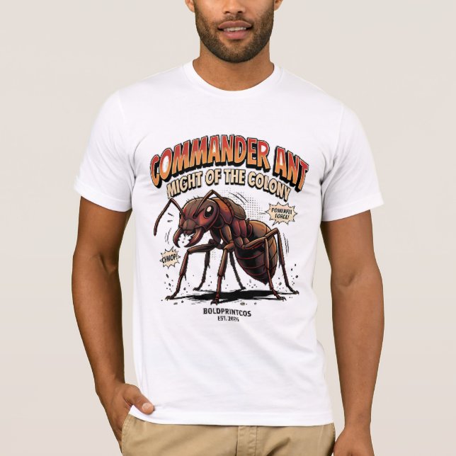Commander Ant Might of the Colony Graphic T-Shirt (Front)