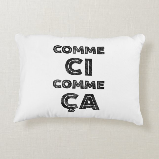 Comme Ci, Comme Ca - Funny Expressions Decorative Cushion (Back)