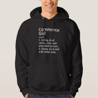 Commerce Girl Tx Texas Funny City Home Roots Hoodie