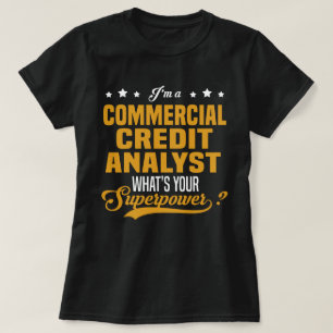 Commercial Credit Analyst T-Shirt