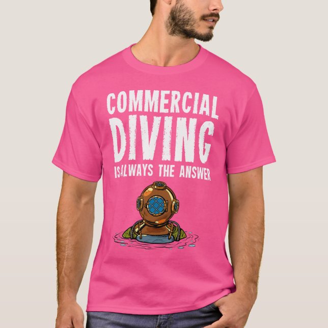 Commercial Diver Diving T-Shirt (Front)