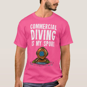 Commercial Diver Diving T-Shirt