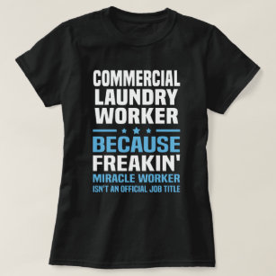 Commercial Laundry Worker T-Shirt