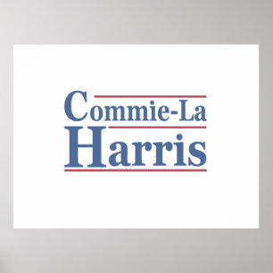 Commie-La Harris 2024 Funny Anti Kamala Harris Poster