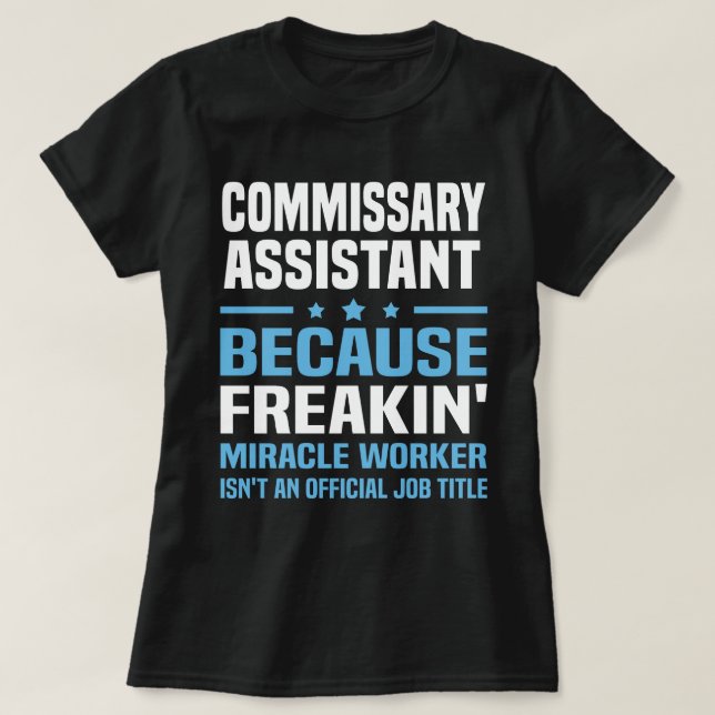 Commissary Assistant T-Shirt (Design Front)