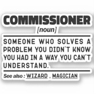 Commissioner Noun Professional Worker Funny Saying
