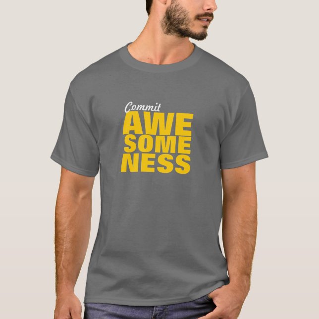 Commit Awesomeness T-Shirt (Front)