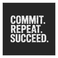 Commit Repeat Succeed - Growth Mindset