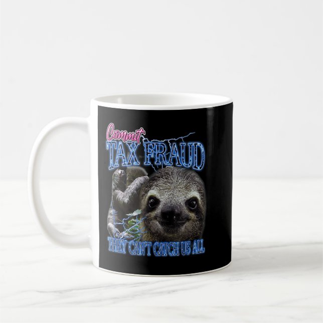 Commit Tax Fraud Retro Bootleg Rap Sloth Streetwea Coffee Mug (Left)