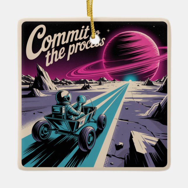 Commit To The Process Ceramic Ornament (Front)