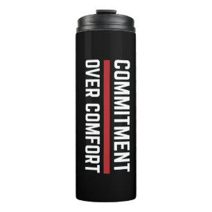 Commitment Over Comfort Gym Thermal Tumbler