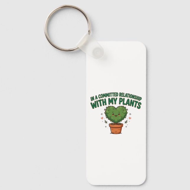 Committed Relationship With My Plants Keychain (Front)