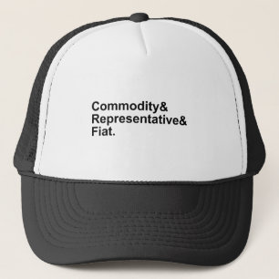 Commodity Representative Fiat Money Types Trucker Hat