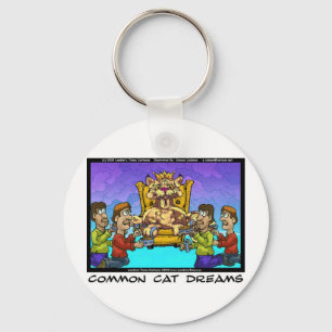 Common Cat Dreams Funny Gifts Tees & Collectibles Key Ring