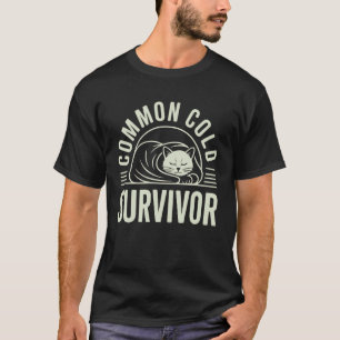 Common Cold Survivor Cat T-Shirt