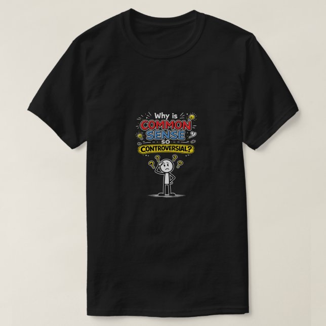 Common Sense (6b)  T-Shirt (Design Front)