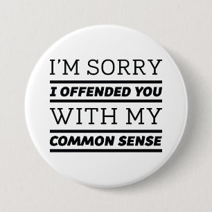 Common Sense 7.5 Cm Round Badge