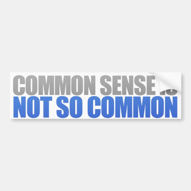 Common Sense Bumper Sticker (Front)