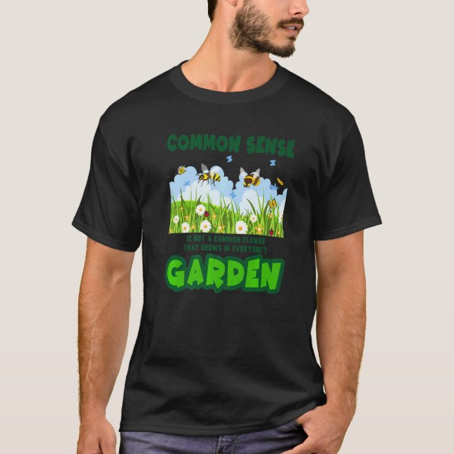 Common Sense Graphic Tee For Gardener Flower Cute (Front)