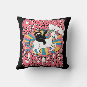 Common Sense Is Not That Common Cushion