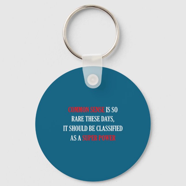 Common Sense Is So Rare Funny Sarcastic  Key Ring (Front)
