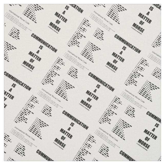 Communication Is A Matter Of Morse Code Humour Fabric (Swatch)