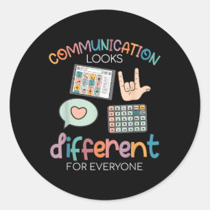 Communication Looks Different For Everyone Autism  Classic Round Sticker